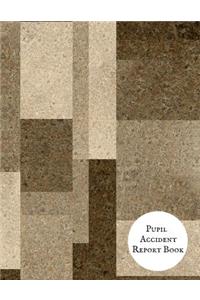 Pupil Accident Report Book