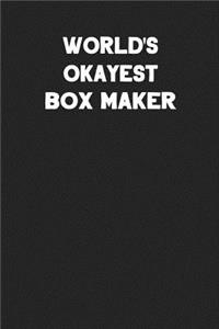 World's Okayest Box Maker