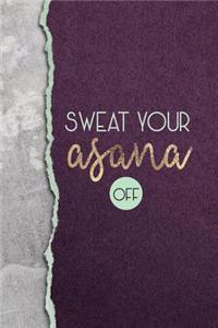 Sweat Your Asana Off