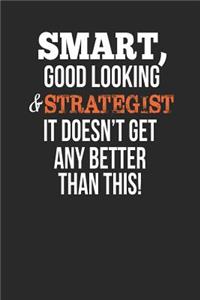 Smart, Good Looking & Strategist, It Doesn't Get Any Better Than This!