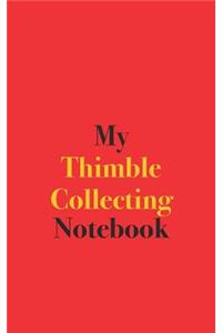 My Thimble Collecting Notebook