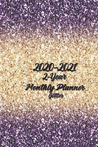 2020-2021 2-Year Glitter Monthly Planner: 24-Month Planner Vertical Planner Calendar - See It Bigger Planner Get Sh*t Done Calendar Set Goals and Crush Them Improve Productivity Time Managem