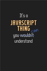 It's a JavaScript Thing You Can Understand