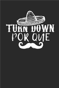Turn Down Por Que