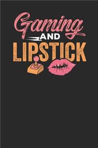 Gaming and Lipstick