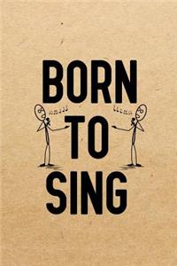 Born To Sing
