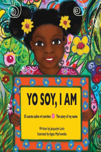 Yo Soy, I Am