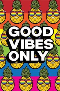 Good Vibes Only