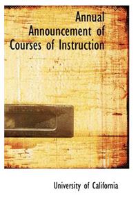 Annual Announcement of Courses of Instruction