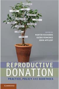 Reproductive Donation: Practice, Policy and Bioethics