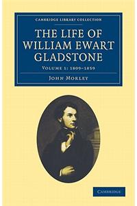 Life of William Ewart Gladstone - Volume 1