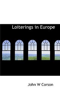 Loiterings in Europe