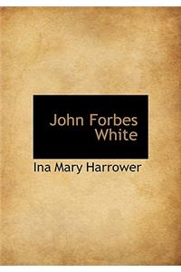 John Forbes White