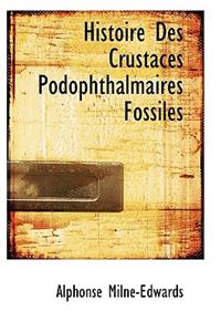 Histoire Des Crustac?'s Podophthalmaires Fossiles