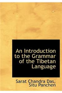 Introduction to the Grammar of the Tibetan Language