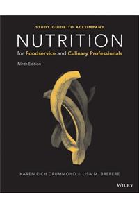 Nutrition for Foodservice and Culinary Professionals, Student Study Guide