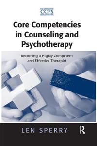 Core Competencies in Counseling and Psychotherapy