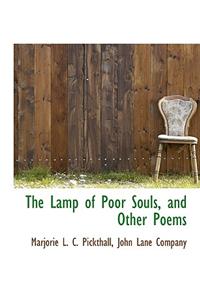The Lamp of Poor Souls, and Other Poems