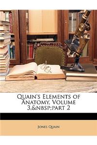 Quain's Elements of Anatomy, Volume 3, Part 2