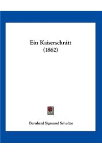 Ein Kaiserschnitt (1862)