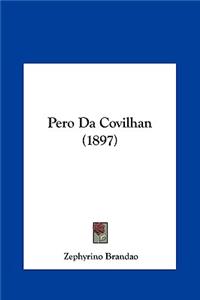 Pero Da Covilhan (1897)