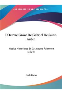 L'Oeuvre Grave de Gabriel de Saint-Aubin