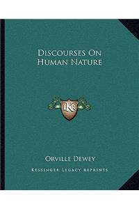 Discourses On Human Nature