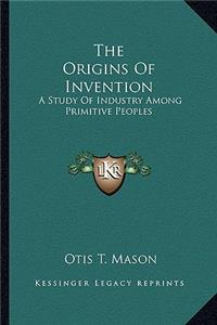 The Origins Of Invention