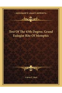 Text Of The 45th Degree, Grand Eulogist Rite Of Memphis