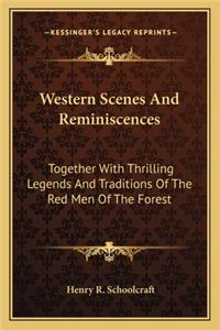 Western Scenes And Reminiscences