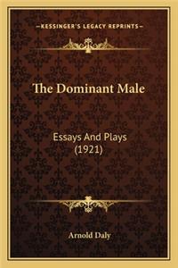 The Dominant Male the Dominant Male