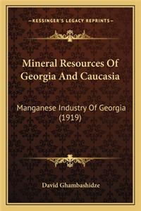 Mineral Resources of Georgia and Caucasia