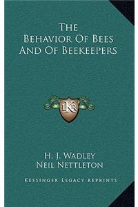 The Behavior of Bees and of Beekeepers