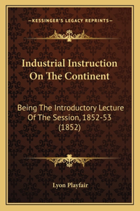 Industrial Instruction on the Continent