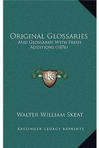 Original Glossaries