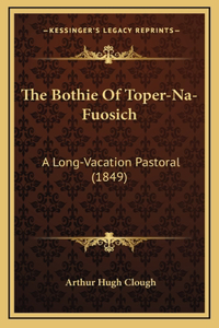 The Bothie of Toper-Na-Fuosich