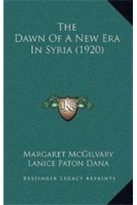 Dawn Of A New Era In Syria (1920)