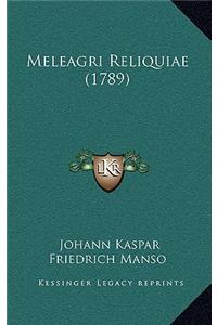 Meleagri Reliquiae (1789)