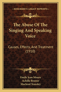 Abuse Of The Singing And Speaking Voice