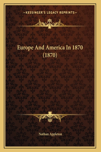 Europe And America In 1870 (1870)