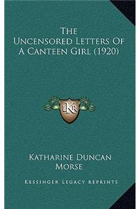 The Uncensored Letters Of A Canteen Girl (1920)