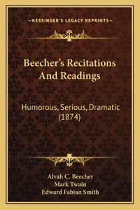 Beecher's Recitations And Readings