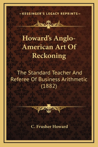 Howard's Anglo-American Art Of Reckoning