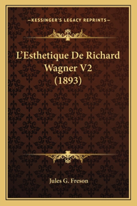 L'Esthetique De Richard Wagner V2 (1893)