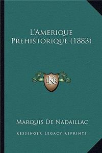 L'Amerique Prehistorique (1883)