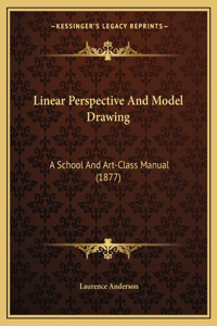 Linear Perspective And Model Drawing