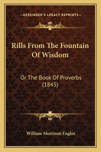 Rills From The Fountain Of Wisdom