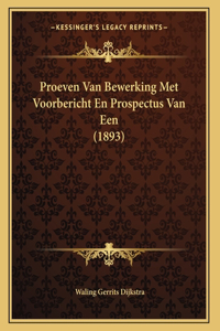 Proeven Van Bewerking Met Voorbericht En Prospectus Van Een (1893)