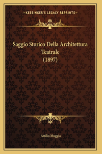 Saggio Storico Della Architettura Teatrale (1897)