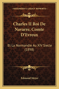 Charles II Roi De Navarre, Comte D'Evreux